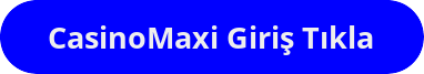 Casinomaxi Giriş Butonu